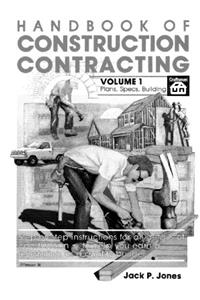 Handbook of Construction Contracting Vol 1