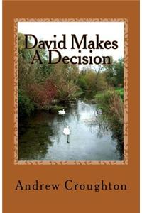 David Makes a Decision