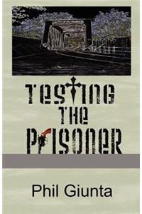 Testing the Prisoner
