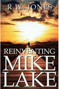 Reinventing Mike Lake