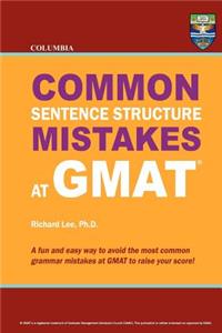 Columbia Common Sentence Structure Mistakes at GMAT