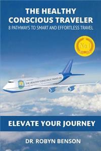 The Healthy Conscious Traveler