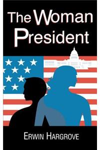The Woman President
