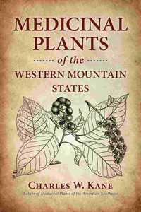 Medicinal Plants of the Western Mountain States