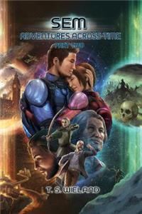 Sem: Adventures Across Time - Part Two