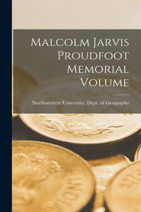 Malcolm Jarvis Proudfoot Memorial Volume