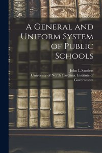 A General and Uniform System of Public Schools