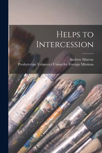 Helps to Intercession [microform]