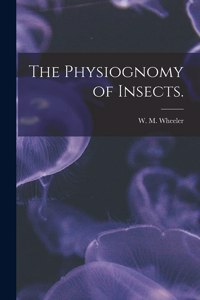 The Physiognomy of Insects.