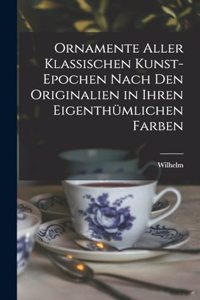 Ornamente aller klassischen Kunst-Epochen nach den Originalien in ihren eigenthümlichen Farben