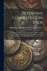 Petersons' Complete Coin Book