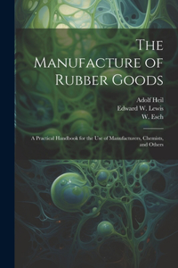 Manufacture of Rubber Goods