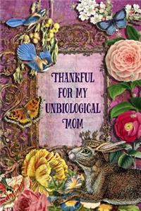 Thankful For My Unbiological Mom