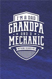 I'm A Dad Grandpa & A Mechanic Nothing Scares Me
