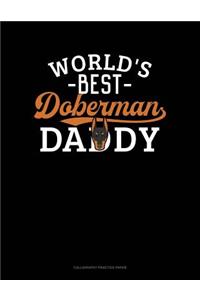 World's Best Doberman Daddy