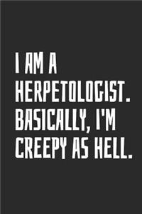 I Am A Herpetologist. Basically, I'm Creepy As Hell