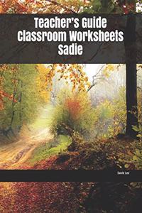 Teacher's Guide Classroom Worksheets Sadie
