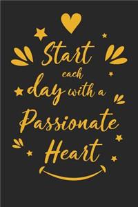 Start Each Day with a Passionate Heart