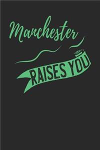 Manchester Raises You