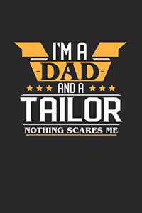 I'm a Dad and a Tailor Nothing Scares Me