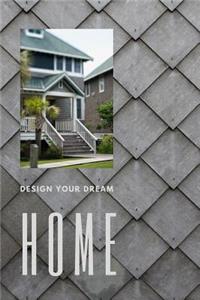 Design Your Dream Home