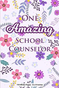 One Amazing School Counselor 110 White Pages 6x9 inches