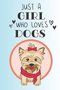 Just A Girl Who Loves Dogs: Cute Dog Lovers Journal / Notebook / Diary / Birthday Gift (6x9 - 110 Blank Lined Pages)