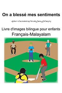 Français-Malayalam On a blessé mes sentiments Livre d'images bilingue pour enfants