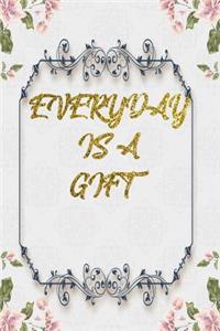 Everyday Is A Gift