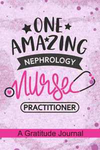 One Amazing Nephrology Nurse Practitioner - A Gratitude Journal