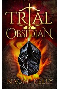 Trial by Obsidian