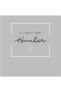 All About Baby Hunter: The Perfect Personalized Keepsake Journal for Baby's First Year - Great Baby Shower Gift