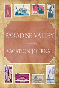 Paradise Valley Vacation Journal