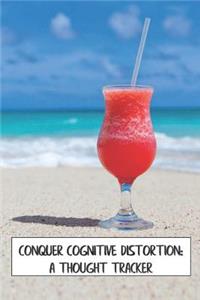 Conquer Cognitive Distortion