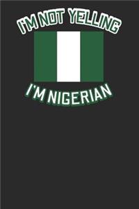 I'm Not Yelling I'm Nigerian