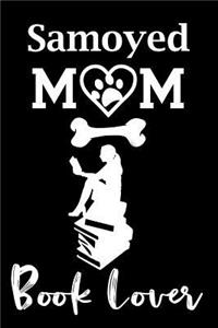 Samoyed Mom Book Lover