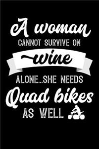 A Woman Cannot Survive On Wine Alone She Needs Quad Bikes As Well