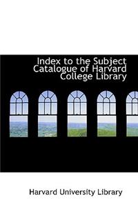 Index to the Subject Catalogue of Harvard College Library