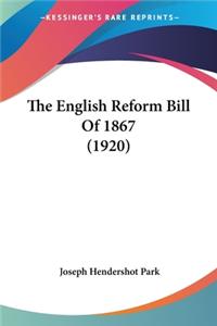 English Reform Bill Of 1867 (1920)