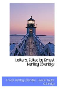 Letters. Edited by Ernest Hartley Coleridge