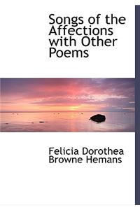 Songs of the Affections with Other Poems