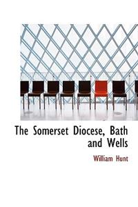 The Somerset Diocese, Bath and Wells