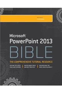 Microsoft PowerPoint 2013 Bible