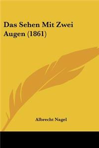 Sehen Mit Zwei Augen (1861)