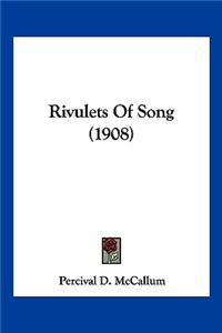 Rivulets Of Song (1908)