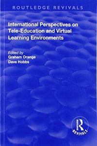 International Perspectives on Tele-Education and Virtual Learning Environments