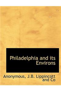 Philadelphia and Its Environs