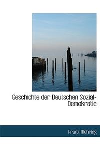 Geschichte Der Deutschen Sozial-Demokratie