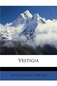 Vestigia Volume 1