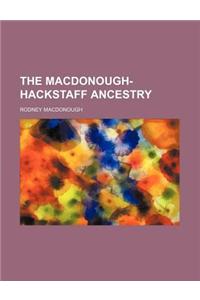 The MacDonough-Hackstaff Ancestry
